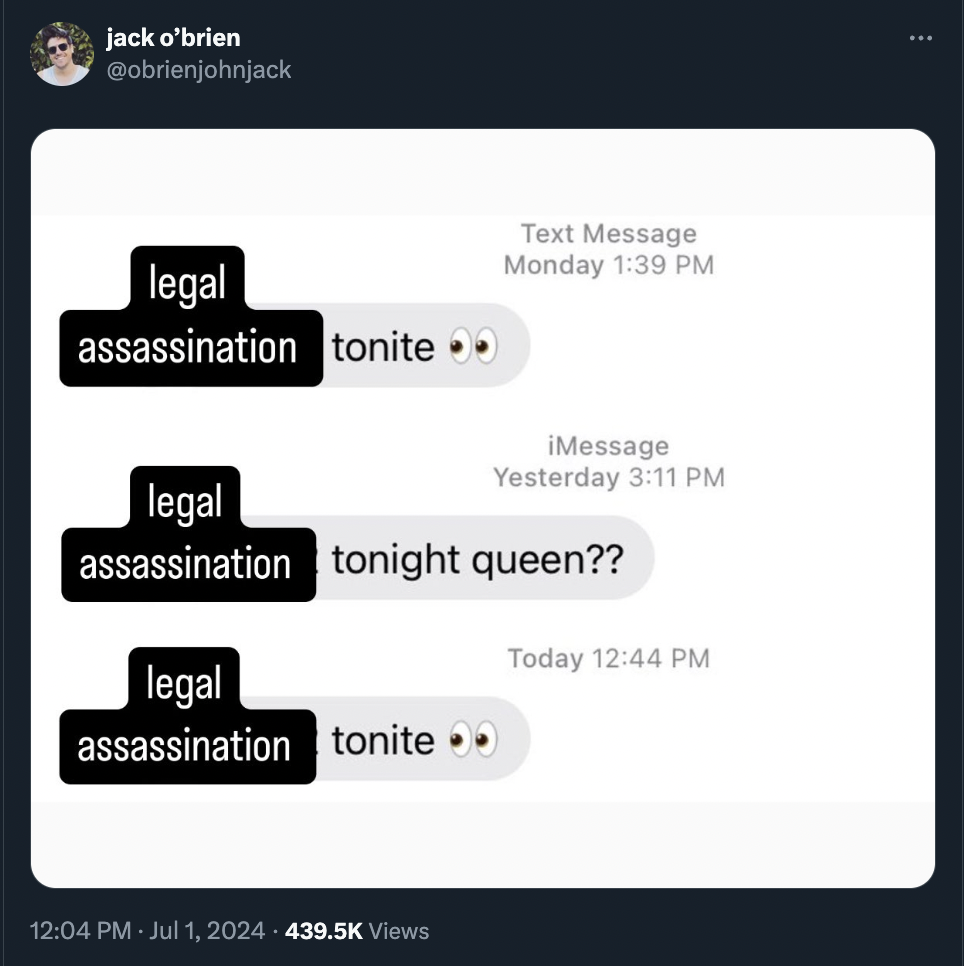 screenshot - jack o'brien legal assassination tonite Text Message Monday iMessage legal Yesterday assassination tonight queen?? legal assassination tonite Today Views